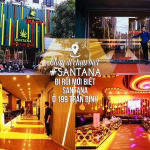 Santana - KARAOKE - 199 Trần Bình & 36 Nguyễn Hoàng - Mỹ Đình - Hà Nội 0949967786